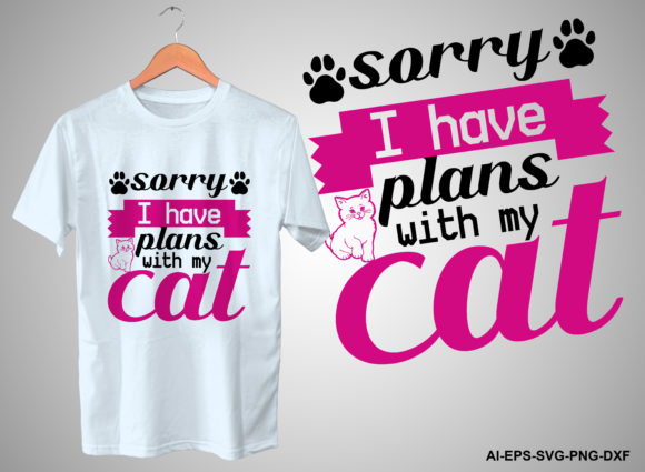 Download Sorry I Have Plans with My Cat Graphics - Cat graphics Collection